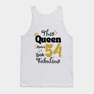 This Queen Makes 54 Look Fabulous 54Th Birthday Tank Top